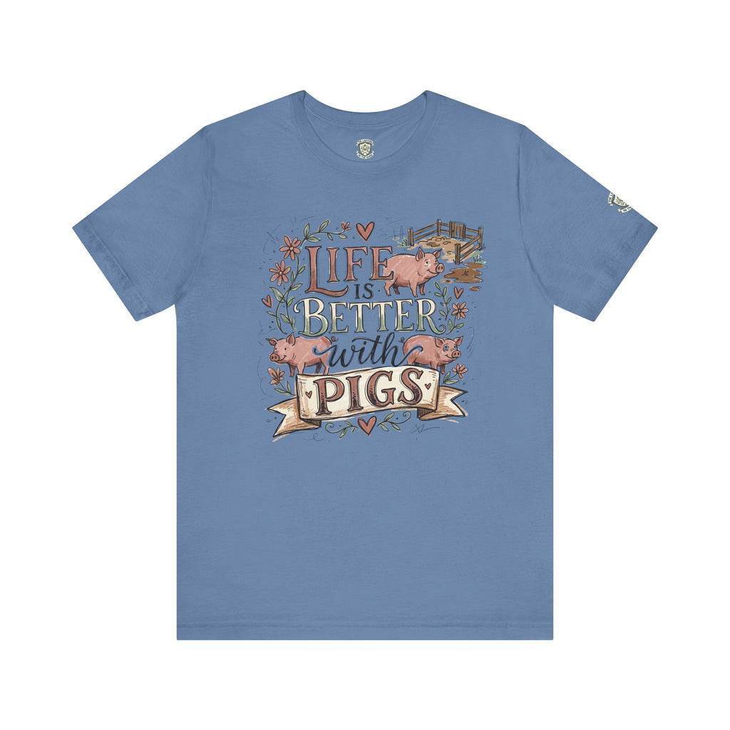 Life Is Better With Pigs T-Shirt