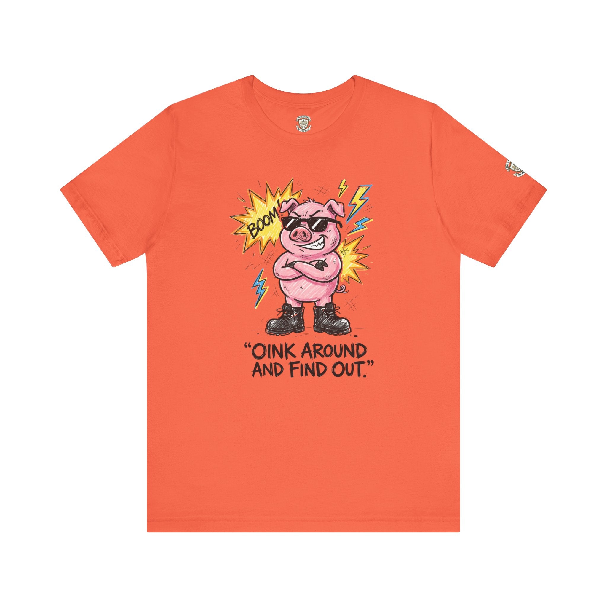 Oink Around And Find Out T-Shirt
