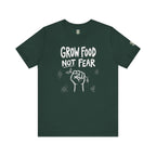 Grow Food Not Fear T-Shirt