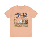 Proofed to Perfection Bread T‑Shirt