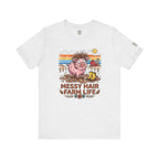 Messy Hair Farm Life T‑Shirt