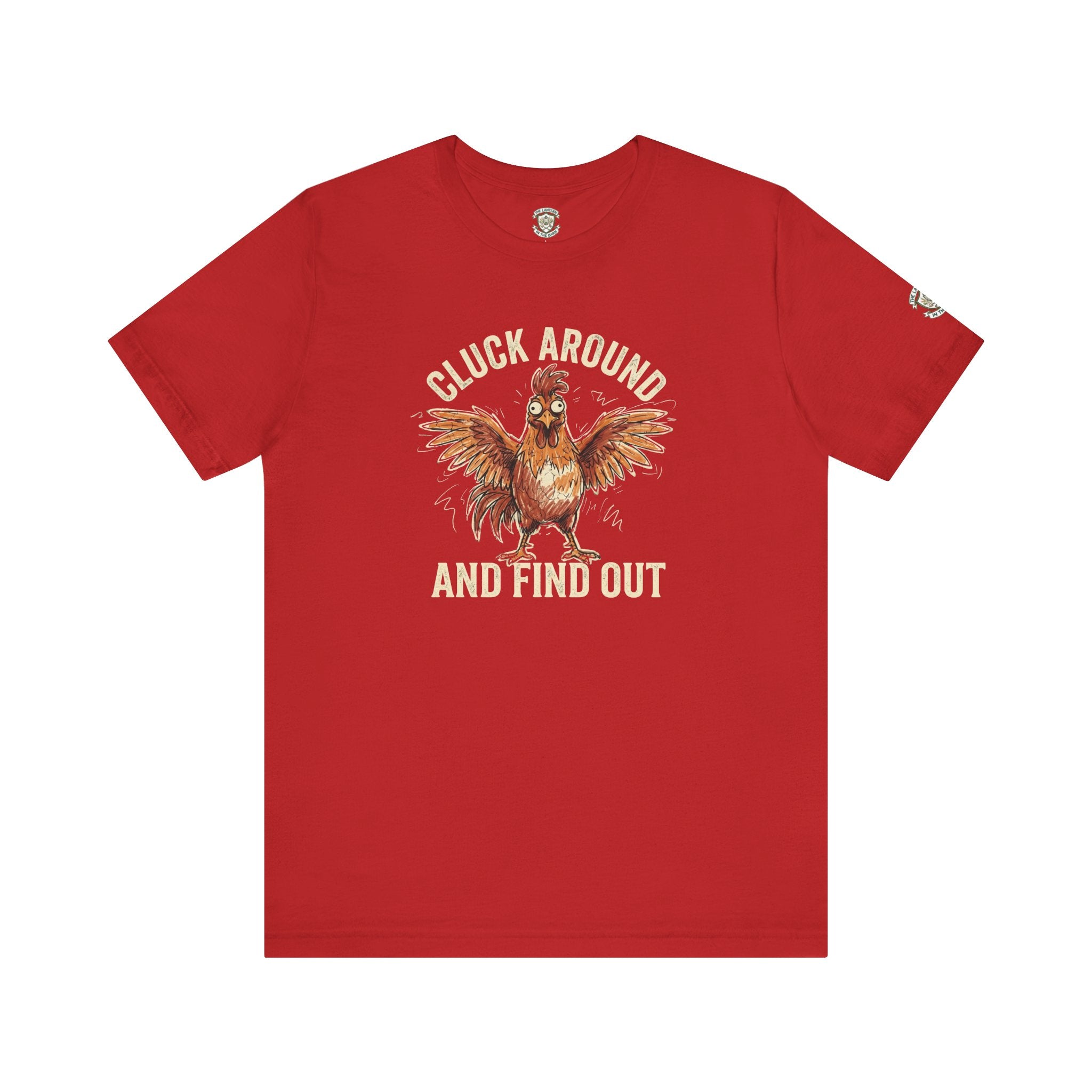 Cluck Around and Find Out T-Shirt