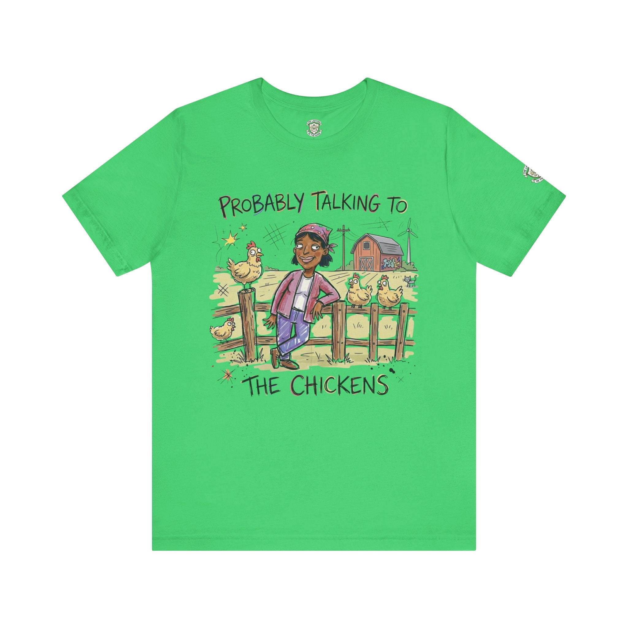 Probably Talking To The Chickens T-Shirt