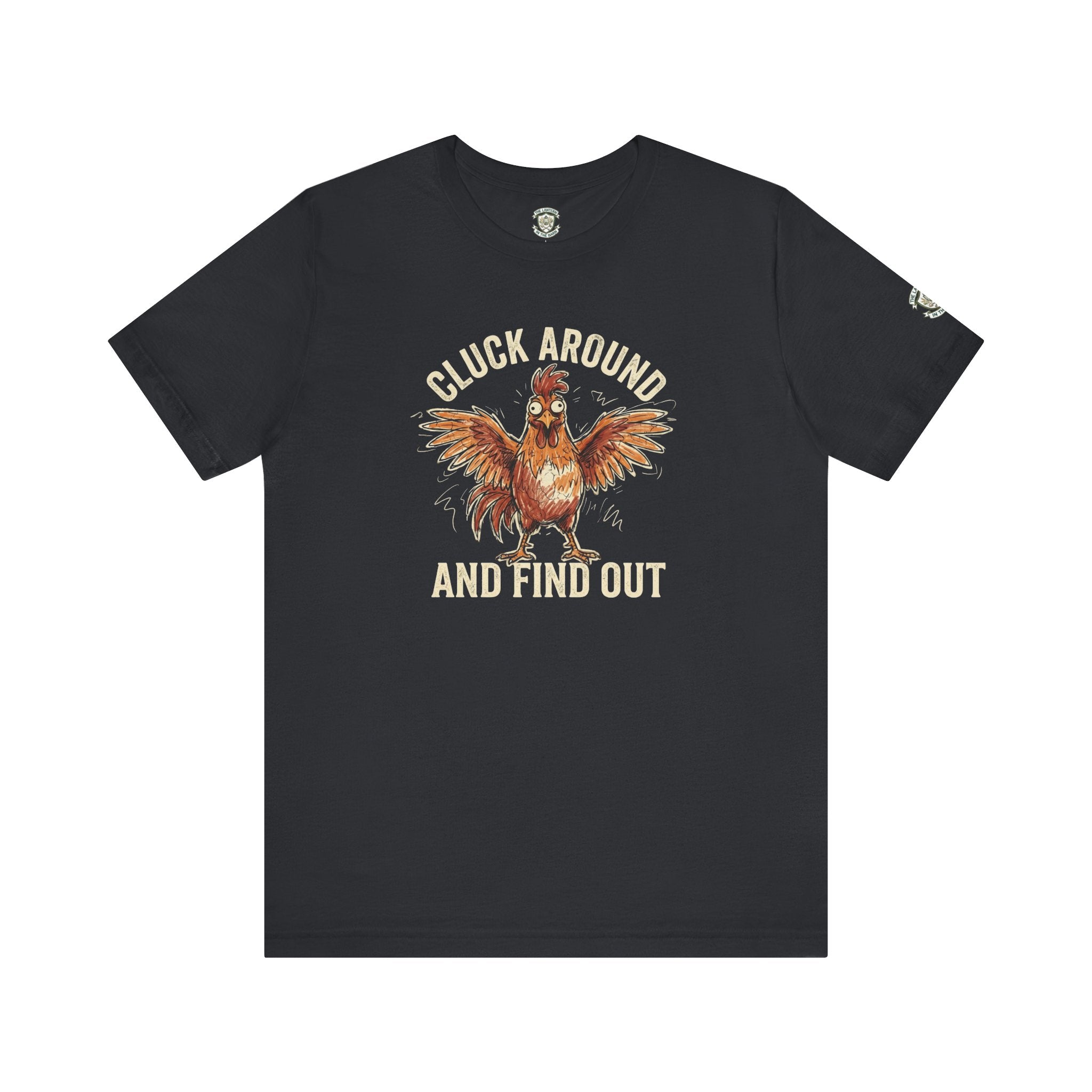 Cluck Around and Find Out T-Shirt