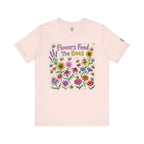 Flowers Feed The Bees T-Shirt