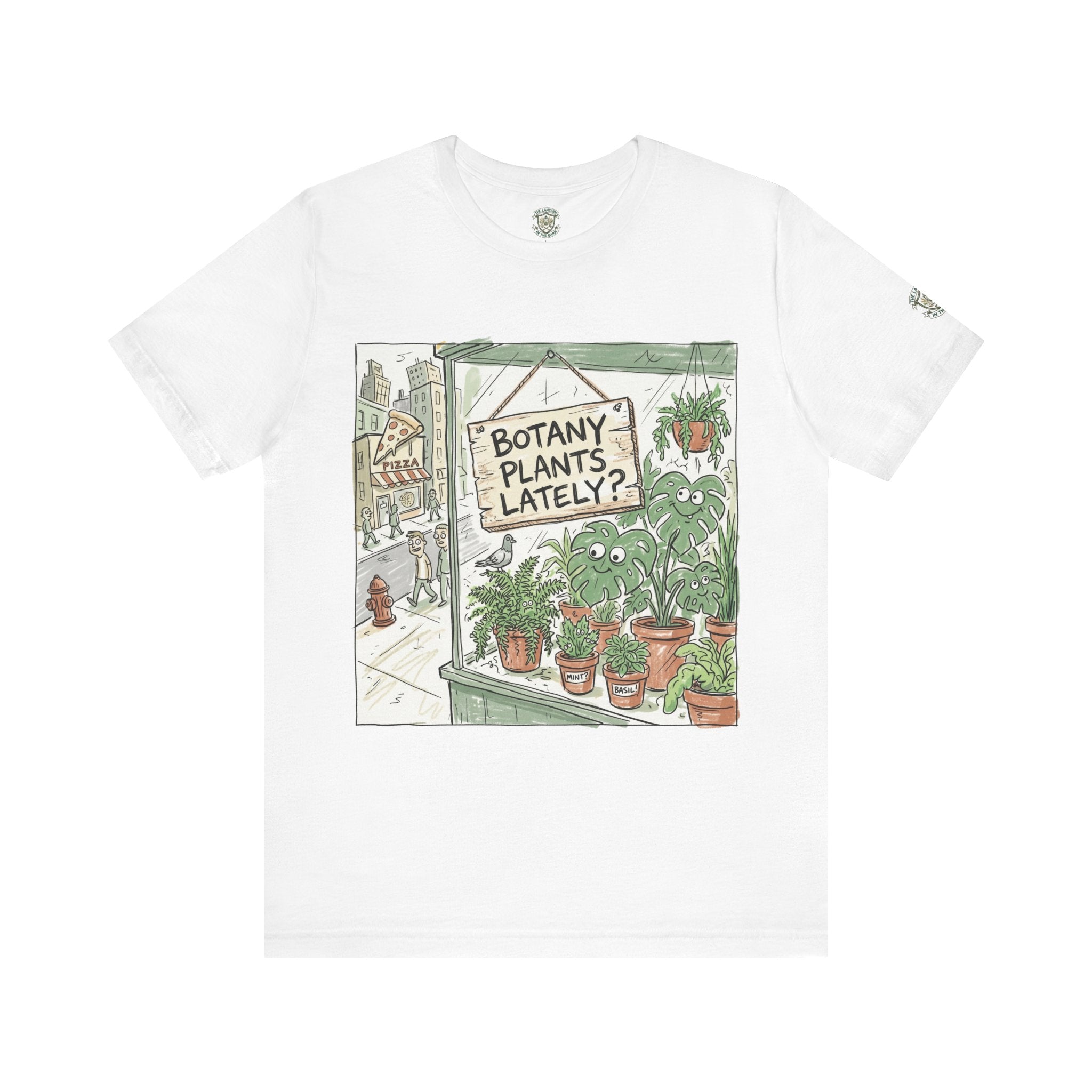 Botany Plants Lately? T-Shirt