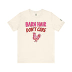 Barn Hair Don't Care T-Shirt
