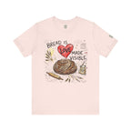 Bread Is Love Made Visible T-Shirt