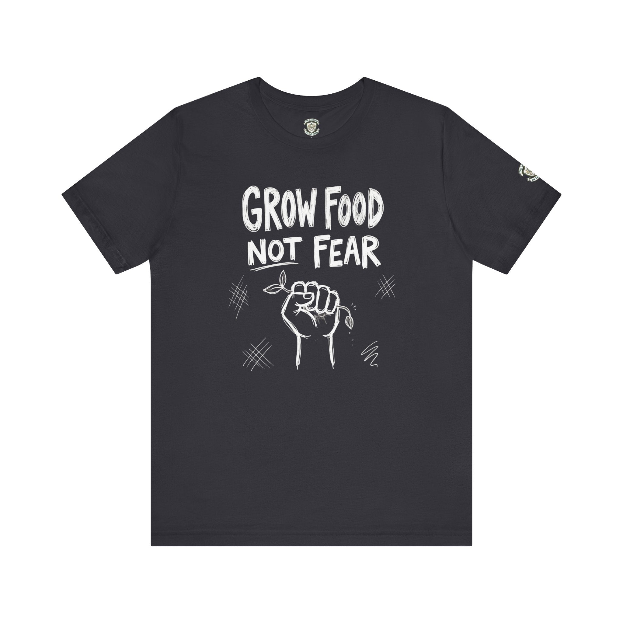 Grow Food Not Fear T-Shirt